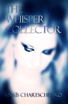 The Whisper Collector - Anais Chartschenko